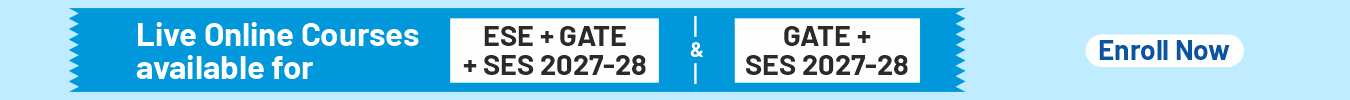 Discount on GATE and ESE Online and Offline Courses
