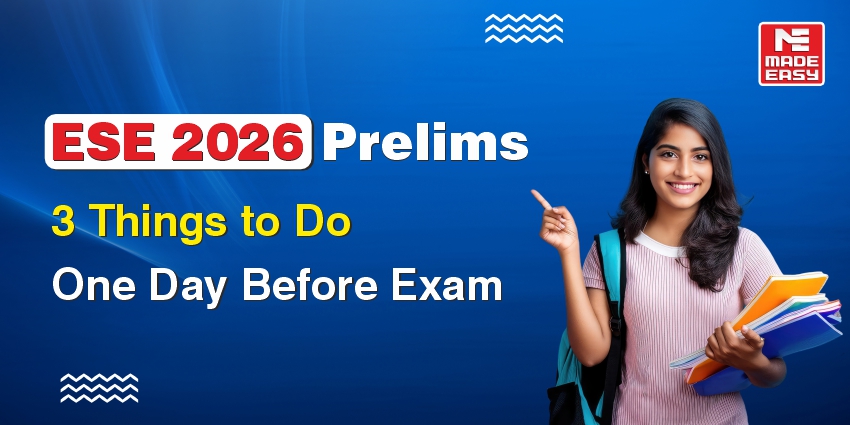 ESE 2026 Prelims: 3 Things to Do One Day Before Exam 1 ESE 2026 Prelims 3 Things to Do One Day Before Exam
