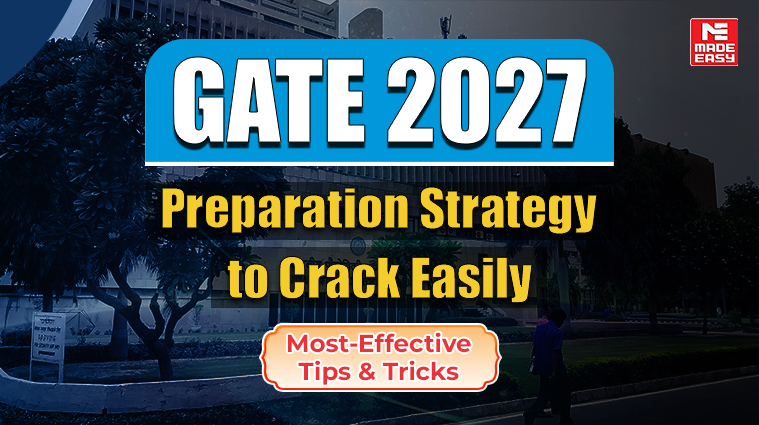 GATE 2027 Preparation Strategy to Crack Easily: Most-Effective Tips & Tricks 1 GATE 2027 Preparation Strategy