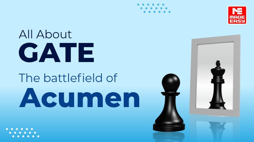 All About GATE - The battlefield of Acumen