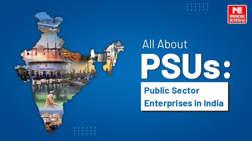 All ABOUT PSUs: PUBLIC SECTOR ENTERPRISES IN INDIA