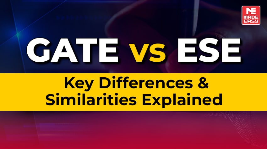 GATE vs ESE – Key Differences & Similarities Explained 1 GATE vs ESE – Key Differences & Similarities Explained