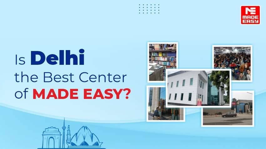 Is Delhi the Best Center of MADE EASY? 1 made easy delhi center