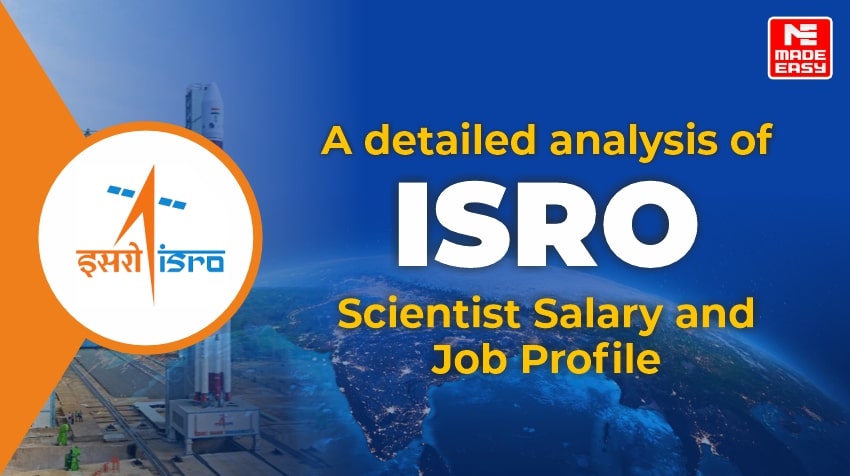 A detailed analysis of ISRO Scientist Salary and Job Profile 1 A detailed analysis of ISRO Scientist Salary and Job Profile