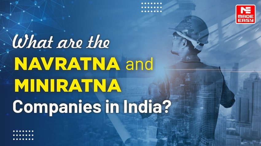 What are the Navratna and Miniratna companies in India? 1 What are the Navratna and Miniratna companies in India?