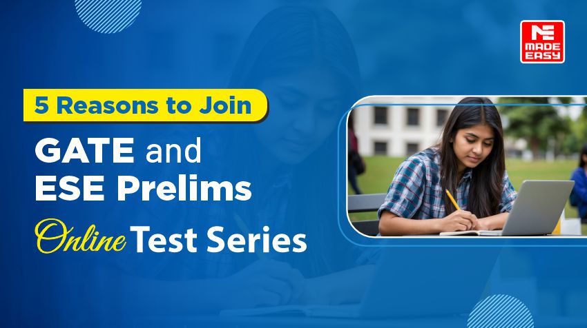 5 Reasons to Join GATE and ESE Prelims Online Test Series 1 5 Reasons to Join GATE and ESE Prelims Online Test Series