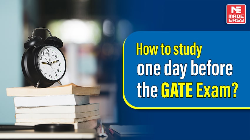 How to study one day before the GATE exam