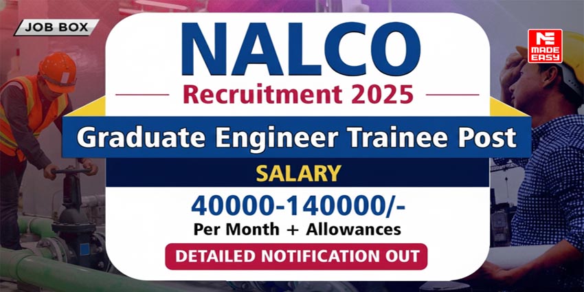 NALCO Recruitment 2025 for Graduate Engineer Trainee (GET) through GATE Score, Apply Now