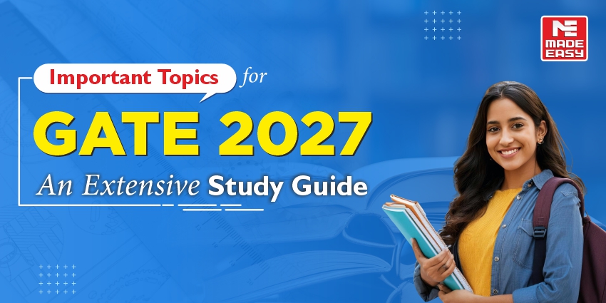 Important Topics for GATE 2027: An Extensive Study Guide 1 Important Topics for GATE 2027: An Extensive Study Guide