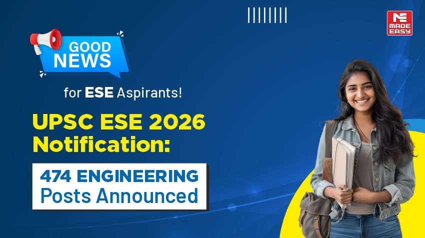 Good News for UPSC ESE Aspirants! 474 Engineering Posts Announced