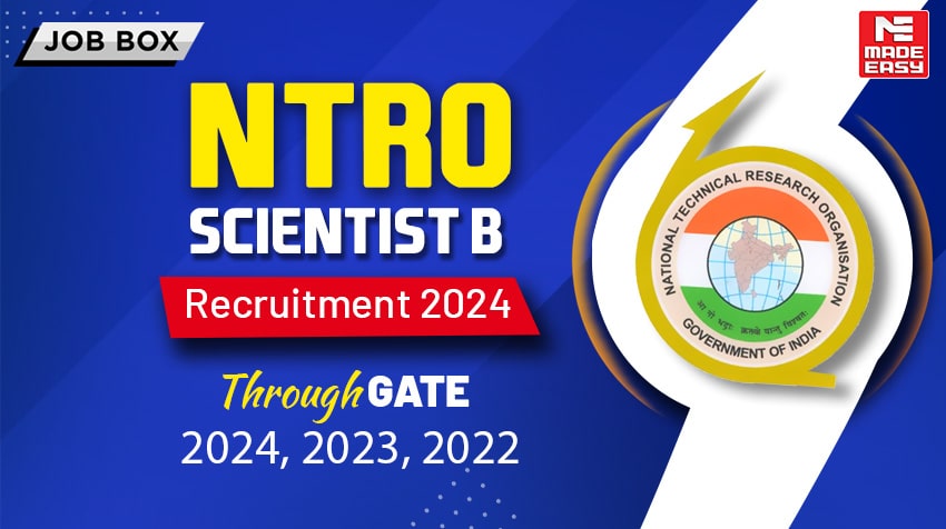 NTRO Scientist B Recruitment 2024 through GATE 2024, 2023, 2022 1 NTRO Scientist B Recruitment 2024 through GATE 2024, 2023, 2022