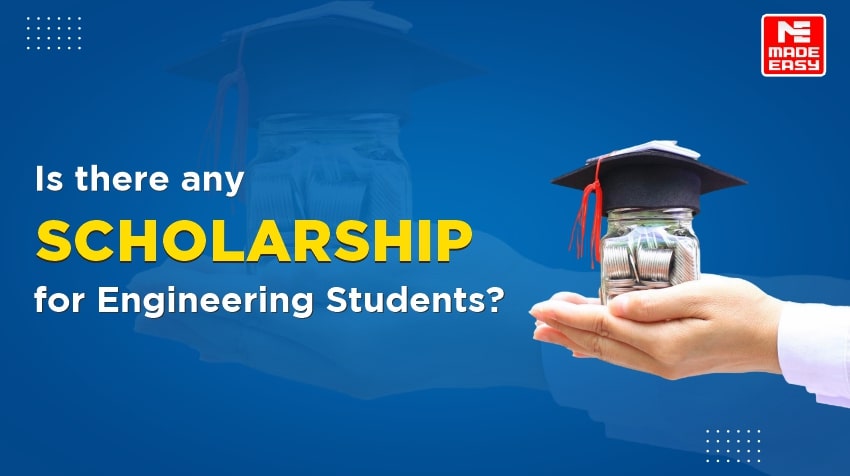 Is there any Scholarship for Engineering Students? 1 Scholarship for Engineering Students