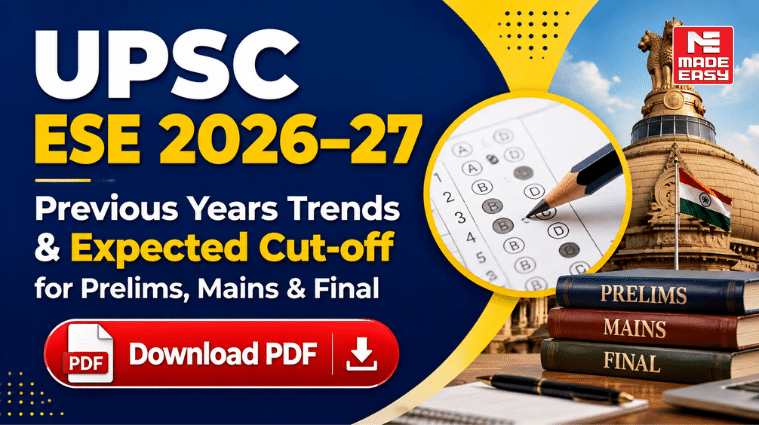 UPSC ESE Cut-Off 2026–27: Expected Cutoff for Prelims, Mains & Final 1 ESE Cut Off