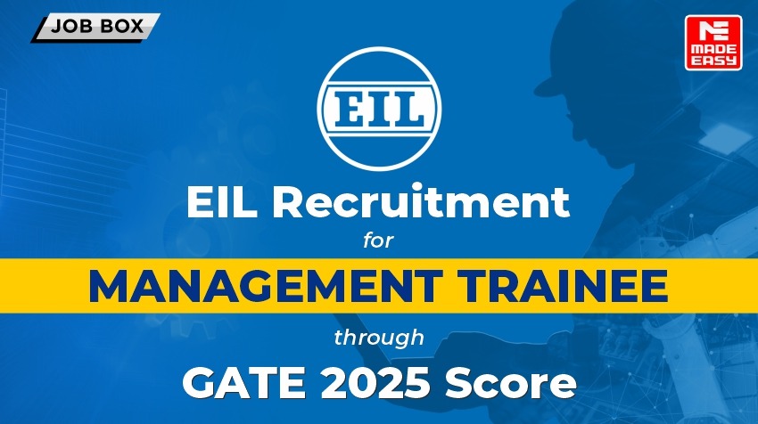 EIL Recruitment for Management Trainee through GATE 2025 Score 1 EIL Recruitment for Management Trainee through GATE 2025 Score