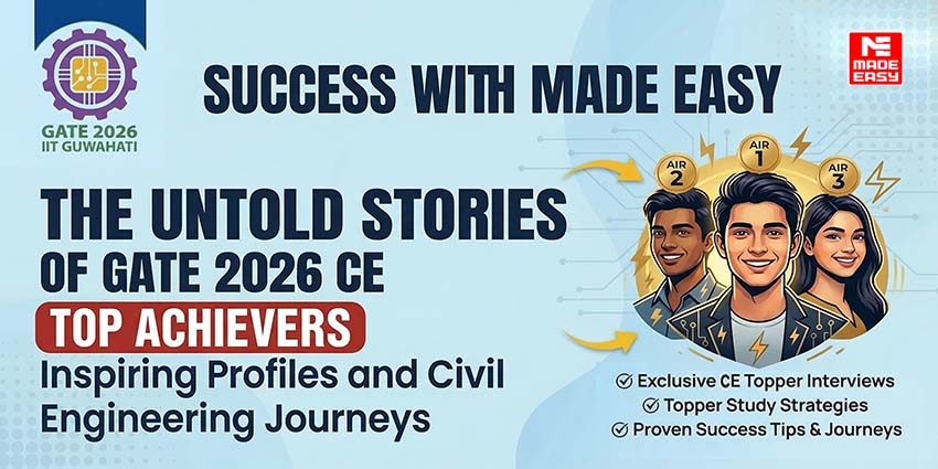 Untold Success Stories of GATE 2026 CE Toppers with MADE EASY 1 Untold Success Stories of GATE 2026 CE Toppers with MADE EASY