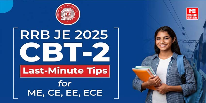 RRB JE 2025 CBT-2: Last-Minute Tips for ME, CE, EE, ECE