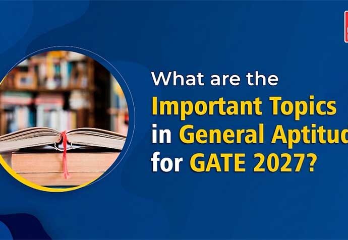What are the important topics in the General Aptitude for GATE 2027?