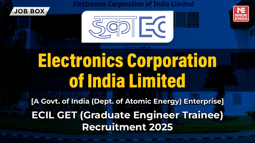ECIL GET (Graduate Engineer Trainee) Recruitment 2025 1 ECIL GET (Graduate Engineer Trainee) Recruitment 2025