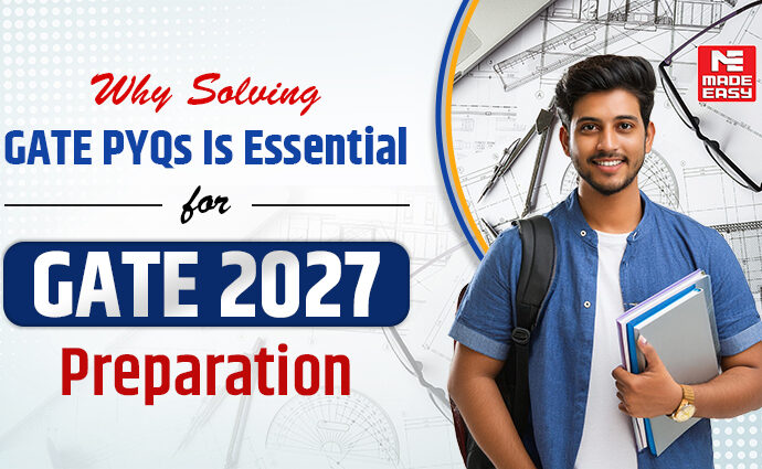 Why Solving GATE PYQs Is Essential for GATE 2027 Preparation 7 GATE PYQs for 2027 Preparation