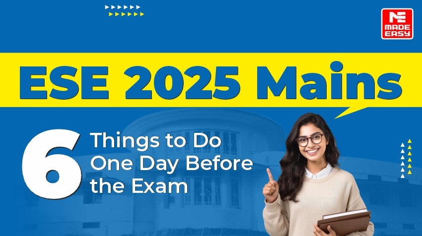 ESE 2025 Mains: 6 Things to do One Day before the Exam 1 ESE 2025 Mains: 6 Things to do One Day before the Exam