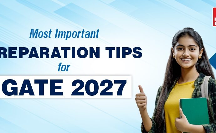Most Important Preparation Tips for GATE 2027