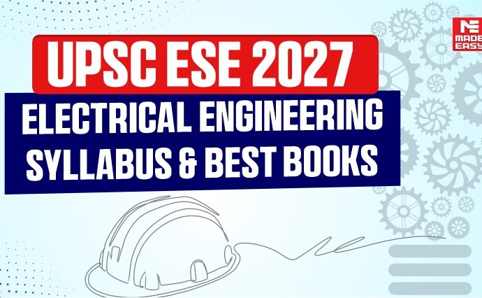 UPSC ESE 2027: Electrical Engineering Syllabus & Best Books 11 ESE 2027
