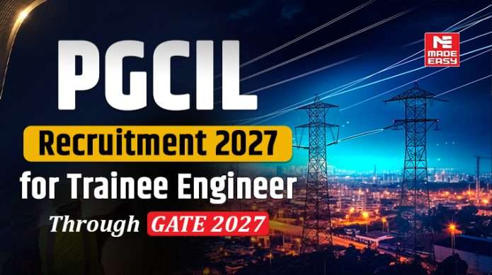 PGCIL Recruitment 2025 for Engineer Trainee through GATE 2026