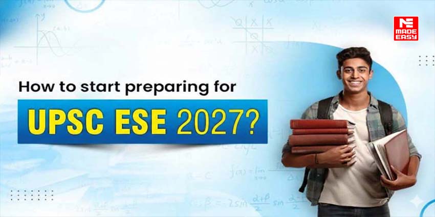 How to Start preparing for UPSC ESE 2027? 1 How to start preparing for UPSC ESE 2027?