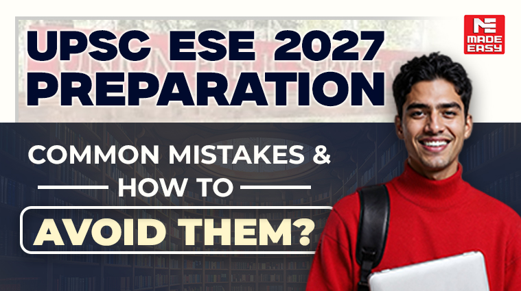 UPSC ESE 2027 Preparation: Common Mistakes & How to Avoid Them? 1 ESE 2027 Preparation