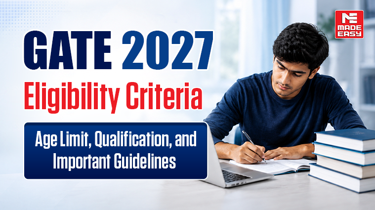 GATE 2027 Eligibility Criteria: Age Limit, Qualification, and Important Guidelines 1 GATE 2027 Eligibility Criteria