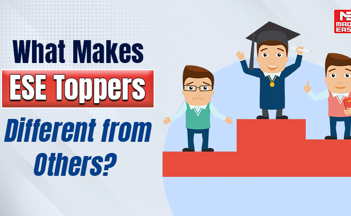 What Makes ESE Toppers Different from Others? 8 ESE toppers