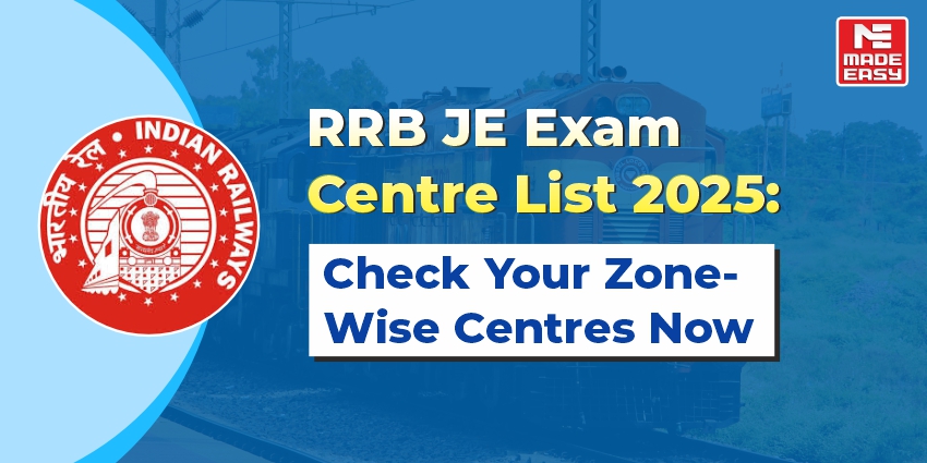 RRB JE Exam Centre List 2025: Check Your Zone-Wise Centres Now 1 RRB JE Exam Centre List 2025 Check Your Zone-Wise Centres Now