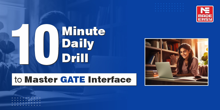 10-Minute Daily Drill to Master GATE Exam Interface 1 10-Minute Daily Drill to Master GATE Exam Interface