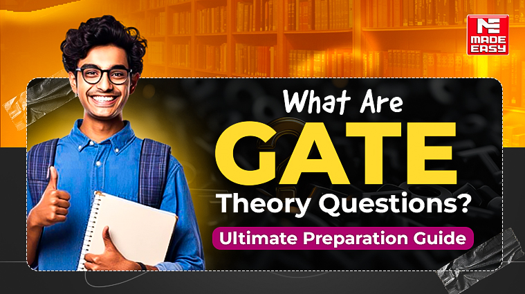 What Are GATE Theory Questions? Ultimate Preparation Guide 1 GATE Theory Questions