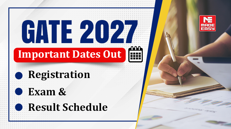 GATE 2027 Important Dates Out: Registration, Exam & Result Schedule 1 Important Dates