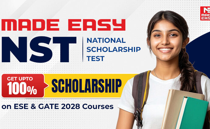 MADE EASY NST: Get Upto 100% Scholarship on ESE & GATE 2028 Courses 7 MADE EASY NST