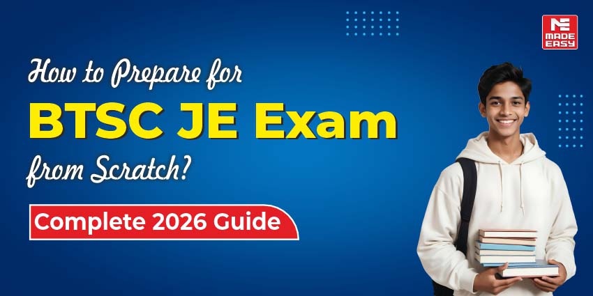 How to Prepare for BTSC JE Exam from Scratch? 1 How to Prepare for BTSC JE Exam from Scratch? | Complete 2026 Guide
