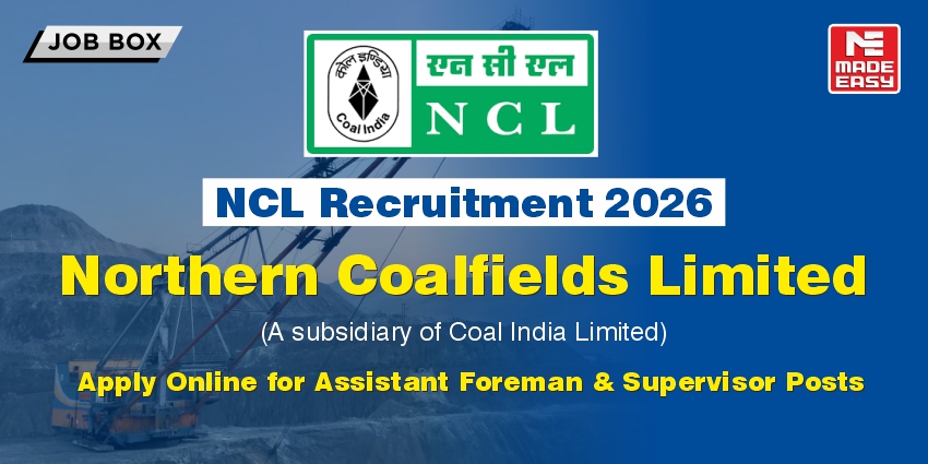 NCL Recruitment 2026: Apply Online for Assistant Foreman & Supervisor Posts 1 NCL Recruitment 2026: Apply Online for Assistant Foreman & Supervisor Posts