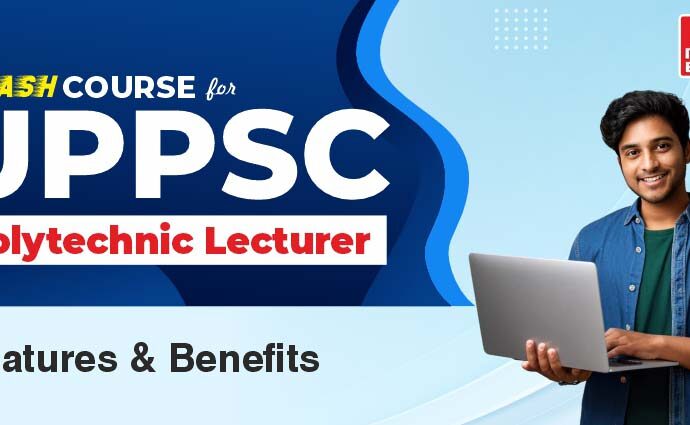 UPPSC Polytechnic Lecturer Crash Course: Features & Benefits