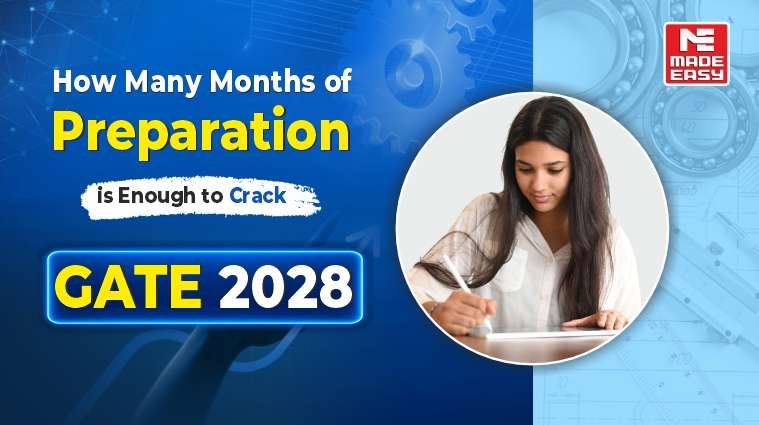 How Many Months of Preparation is Enough to Crack GATE 2028 1 GATE 2028 Preparation