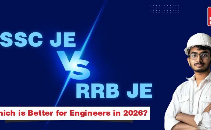 SSC JE vs RRB JE – Which is Better for Engineers in 2026?