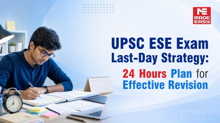 UPSC ESE Exam Last-Day Strategy: 24 Hours Plan for Effective Revision 1 UPSC ESE Exam Last Day Strategy