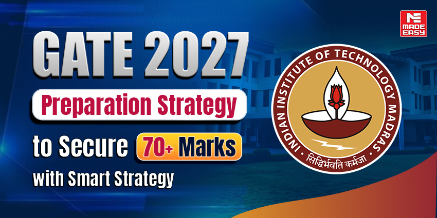 GATE 2027 Preparation Strategy to Secure 70+ Marks with Smart Strategy 1 GATE 2027 Preparation Strategy to Secure 70+ Marks