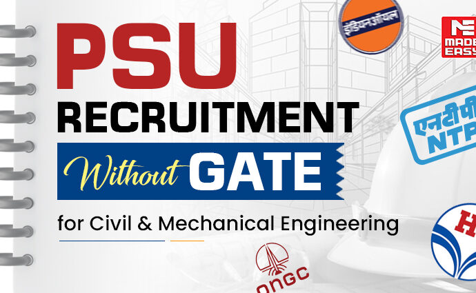 PSU Recruitment Without GATE for Civil & Mechanical Engineering