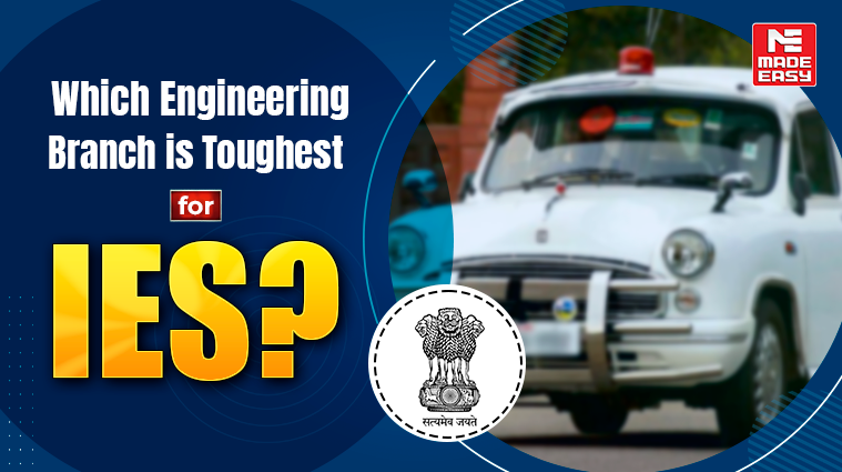 Which Engineering Branch is Toughest for IES
