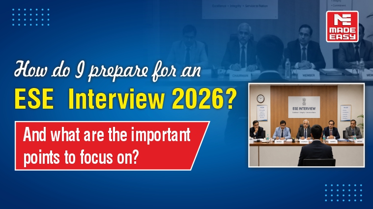 How Do I Prepare for an ESE Interview 2026? And What Are the Important Points to Focus On? 1 ESE Interview 2026: Preparation Tips & Strategy