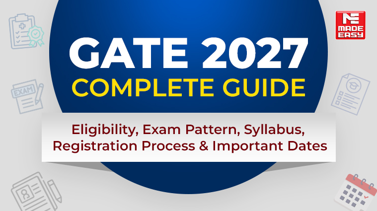GATE 2027 Complete Guide: Eligibility, Exam Pattern, Syllabus, Registration Process & Important Dates 1 gate 2027 complete guide