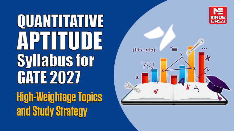 Quantitative Aptitude Syllabus for GATE 2027: High-Weightage Topics and Study Strategy 1 Quantitative Aptitude