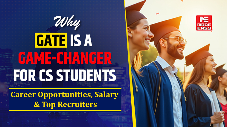 Why GATE is a Game Changer for CS Students: Career Opportunities, Salary & Top Recruiters 1 Why GATE is a Game Changer for CS Students: Career & Salary
