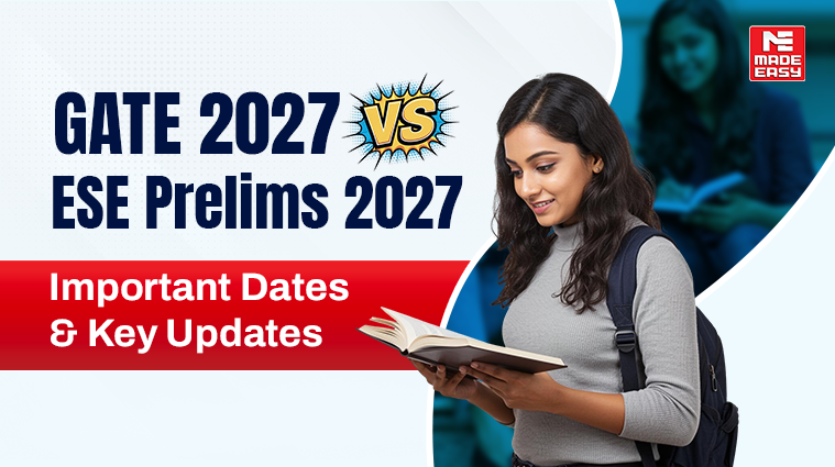 GATE 2027 vs ESE Prelims 2027 Important date